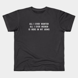 All I Ever Wanted, silver Kids T-Shirt